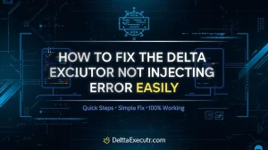 Delta Executor Not Injecting Error